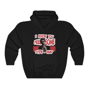 Rich Homie Quan - I Know You Feel Some Type of Way Hip-Hop Hoodie